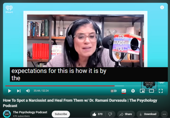 https://www.youtube.com/watch?v=K0I2UV_ANZU
How To Spot a Narcissist and Heal From Them w/ Dr. Ramani Durvasula | The Psychology Podcast

7,856 views  30 May 2024  The Psychology Podcast
This week Scott is joined by clinical psychologist and author Dr. Ramani Durvasula. Dr. Durvasula is one of the world’s leading experts on narcissism. In this episode, they the common myths about narcissism, the warning signs of narcissism to look for when a new person enters your life, and how to heal and move on with your life after you've been hurt by a narcissistic person.