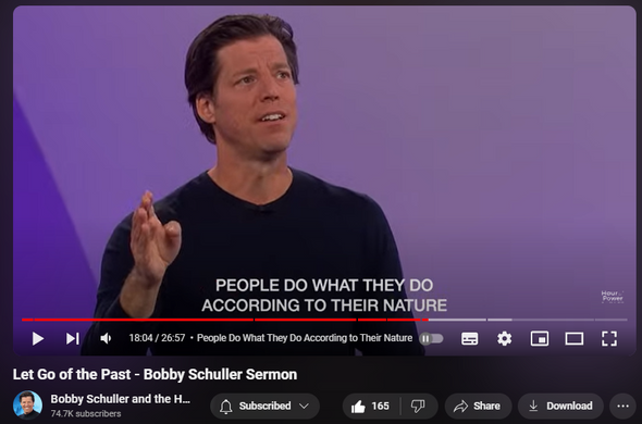 https://www.youtube.com/watch?v=BeTqUYCBrs4
Let Go of the Past - Bobby Schuller Sermon

3,880 views  1 Jun 2024  IRVINE
Let go of the past. Unveiling the truth of Sinners and Saints. Pastor Bobby teaches from John chapter 4, the story of the Samaritan woman at the well. This woman is searching for something and finds the living water that can only come from knowing God. Her past does not keep her from fulfilling her destiny. God can heal your heart and change your future! Today’s message: “No Saint Without a Past, No Sinner Without a Future.”