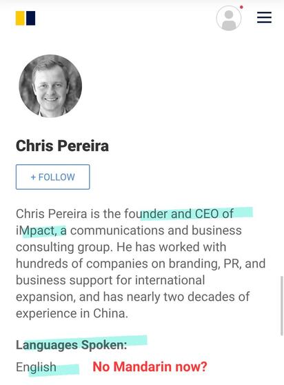 Screenshot from SCMP of the Opinion writer's bio, which reads as:
Chris Pereira is the founder and CEO of iMpact, a communications and business consulting group. He has worked with hundreds of companies on branding, PR, and business support for international expansion, and has nearly two decades of experience in China.
Languages Spoken:
English