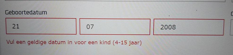 Error bij invullen van persoonsgegevens, formulier vraagt om geldige datum voor een kind van 4-15, ingevulde geboortedatum is van een kind van 15.