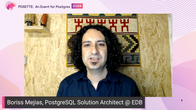 Screenshot of Boriss Mejias's talk at POSETTE: An Event for Postgres 2024