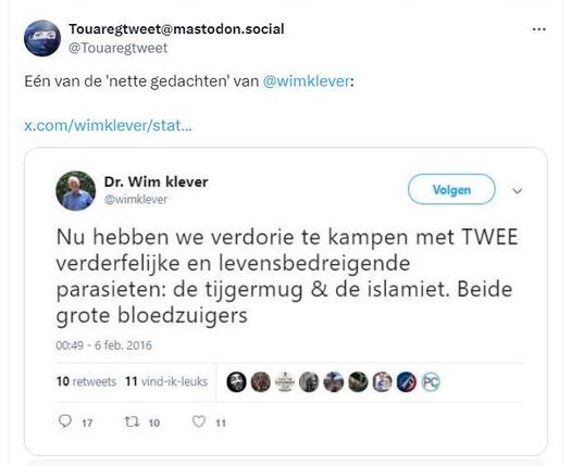 Screenshot van een door mij qequote tweet van Wim Klever. 
'Eén van de 'nette gedachten' van @wimklever:'

@WimKlever
Nu hebben we verdorie te kampen met TWEE verderfelijke en levensbedreigende parasieten: de tijgermug & de islamiet. Beide grote bloedzuigers.
6 feb. 2016