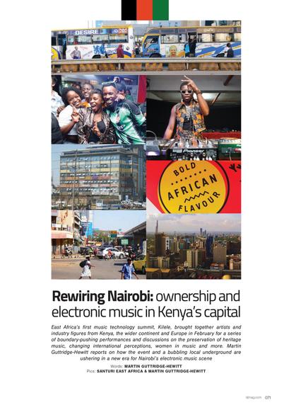 Page from DJMag with several photos depicting buses, buildings, streets and people around Nairobi, Kenya.

Headline: "Rewiring Nairobi: ownership and electronic music in Kenya’s capital"

Opening paragraph: "East Africa’s first music technology summit, Kilele, brought together artists and industry figures from Kenya, the wider continent and Europe in February for a series of boundary-pushing performances and discussions on the preservation of heritage music, changing international perceptions, women in music and more. Martin Guttridge-Hewitt reports on how the event and a bubbling local underground are ushering in a new era for Nairobi’s electronic music scene"