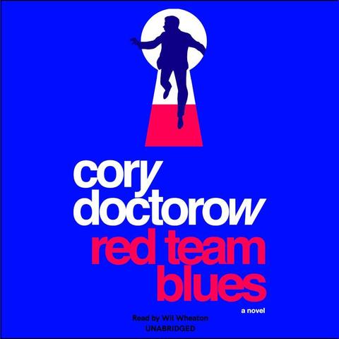 Cover of the audiobook of Cory Doctorow's "Red Team Blues" read by Wil Wheaton.
Above the text, against a plain blue background, a blue figure of a man appears to run on a red floor through a keyhole.