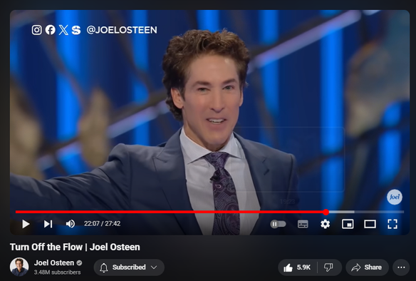 https://www.youtube.com/watch?v=7E1PH6eUw9k
Turn Off the Flow | Joel Osteen


130,184 views  10 Jun 2024  LAKEWOOD CHURCH
Use your words to speak life into people. The mercy you show others is the mercy that’s going to be shown to you. 

🛎 Subscribe to receive weekly messages of hope, encouragement, and inspiration from Joel! https://bit.ly/JoelYTSub

Follow #JoelOsteen on social 
Twitter: https://Bit.ly/JoelOTW 
Instagram: https://BIt.ly/JoelIG 
Facebook: https://Bit.ly/JoelOFB