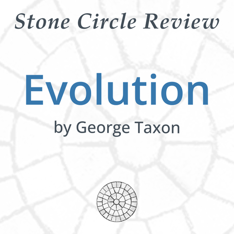 Stone Circle Review Evolution by George Taxon 