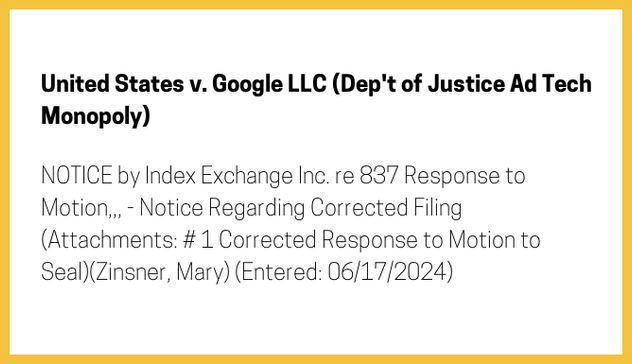The entry's text: NOTICE by Index Exchange Inc. re 837 Response to Motion,,, - Notice Regarding Corrected Filing (Attachments: # 1 Corrected Response to Motion to Seal)(Zinsner, Mary) (Entered: 06/17/2024)
