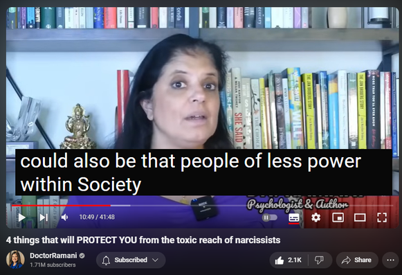 https://www.youtube.com/watch?v=6V9p7t0DEV0
4 things that will PROTECT YOU from the toxic reach of narcissists
28,759 views  16 Jun 2024
ORDER MY NYT BESTSELLING BOOK 📖 "IT'S NOT YOU"
https://smarturl.it/not-you

JOIN MY HEALING PROGRAM
https://doctor-ramani.teachable.com/p...