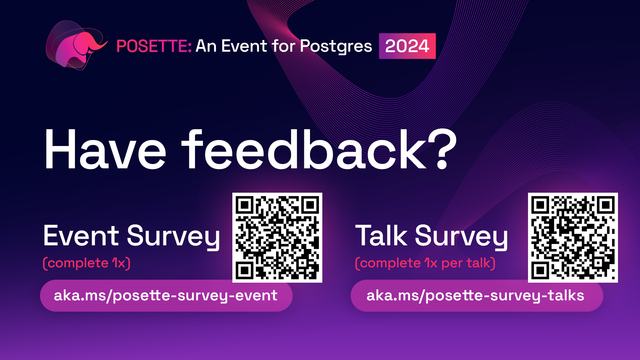 Big "Have feedback?" headline with links to both the POSETTE Event and Talk Surveys