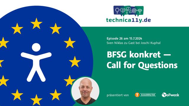 Einladung zum „Call for Questions“ für die technica11y-Episode #26 mit Sven Niklas am 15. Juli 2024.