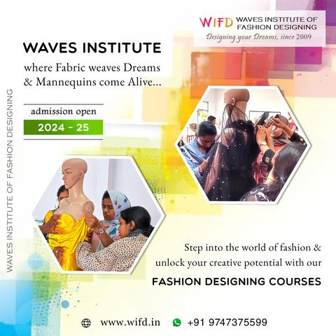 𝐓𝐫𝐚𝐧𝐬𝐟𝐨𝐫𝐦 𝐲𝐨𝐮𝐫 𝐏𝐚𝐬𝐬𝐢𝐨𝐧 𝐢𝐧𝐭𝐨 𝐚 𝐅𝐚𝐬𝐡𝐢𝐨𝐧 𝐂𝐚𝐫𝐞𝐞𝐫 𝐚𝐭 𝐖𝐚𝐯𝐞𝐬 𝐈𝐧𝐬𝐭𝐢𝐭𝐮𝐭𝐞

Step into the world of fashion with Waves Institute of Fashion Designing, Kerala's leading institute for Women. Our award-winning courses offer hands-on training, experienced faculty and job placements. Join us to learn with fun and unlock your creative potential.