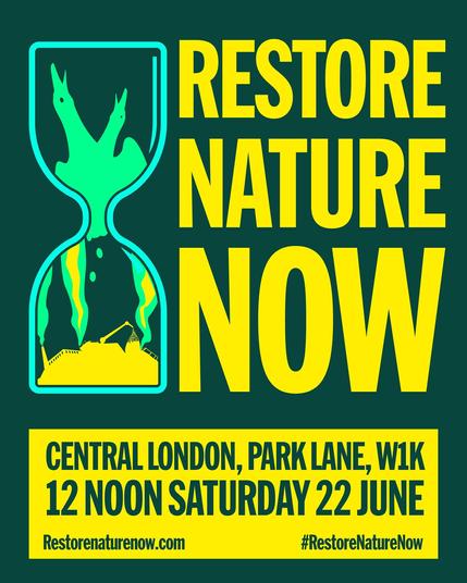 *The Restore Nature Now March*  22 June London  #brightonwildlife 