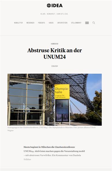 Titel: „Abstruse Kritik an der UNUM24“ „Heute beginnt in München die Glaubenskonferenz UNUM24. Aktivisten machen gegen die Veranstaltung mobil – mit abstrusen Vorwürfen. Ein Kommentar von Daniela Städter.