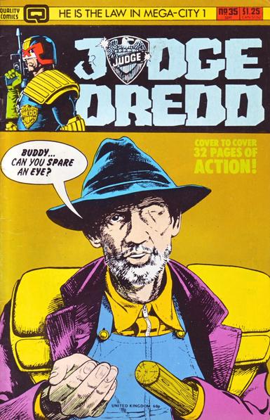 The front cover of Judge Dredd No 35 from September 1986, featuring cover art by an unknown artist showing an older man with a wooden arm and one eye asking the viewer "Buddy...can you spare an eye?"
