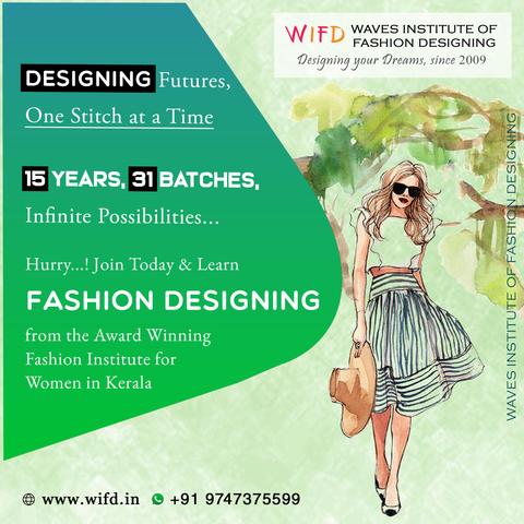 𝐃𝐞𝐬𝐢𝐠𝐧𝐢𝐧𝐠 𝐅𝐮𝐭𝐮𝐫𝐞𝐬, 𝐎𝐧𝐞 𝐒𝐭𝐢𝐭𝐜𝐡 𝐚𝐭 𝐚 𝐓𝐢𝐦𝐞!

For 15 years, Waves Institute of Fashion Designing has been shaping futures one stitch at a time. With 31 successful batches, our award-winning courses offer hands-on training, experienced faculty, and job placements. Join Kerala's leading fashion institute for women and turn your passion into a thriving career. Hurry, new batch begins soon—enroll today!

https://wifd.in

#fashiondesign #wifd #fashioneducation #designyourfuture #fashioncareers #handsontraining #creativepotential #fashioncourse #academyoffashion #fashioninstitute #fashiondesigninstitute #collegeforfashion #admissions2024 #kozhikode #calicut #kerala