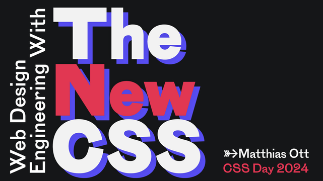 Title Slide of my CSS Day talk “Web Design Engineering with the new CSS“