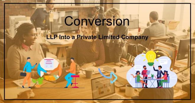 Conversion of LLP Into Company