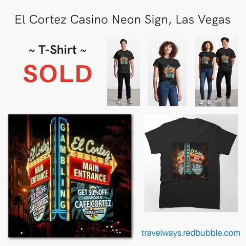 El Cortez Casino Neon Sign, Las Vegas. T-Shirt SOLD
