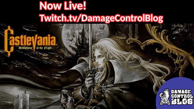 Game cover art from Castlevania: Symphony of the Night. Alucard holds a sword, while Dracula's castle is in the background. The text above reads "Now Live! Twitch dot TV slash DamageControlBlog."
