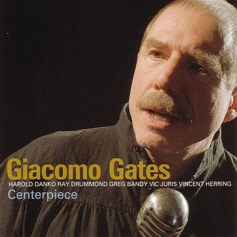 An image of the cover of the record album 'Centerpiece' by Giacomo Gates