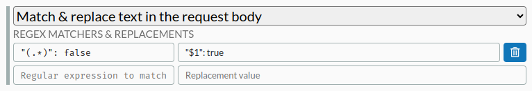 A request transform definition, showing "Match & replace text in the request body" selected, with a replacement of `"(.*)": false` with `"$1": true` configured.