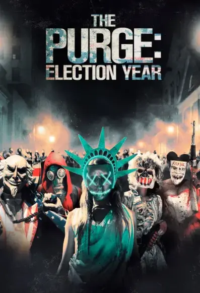 A movie poster from the **Purge** franchise, "The Purge: Election Year", where a mob are wearing various masks. The most prominent mask is someone wearing a Statute of Liberty costume with a circle and two X's for eyes drawn onto the poster.