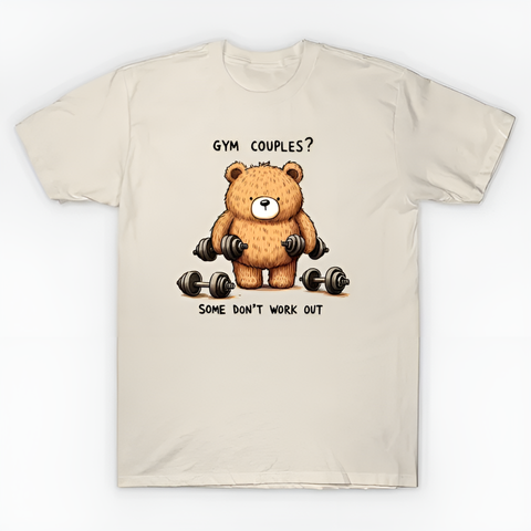 Gym couples? Some don’t work out T-Shirt