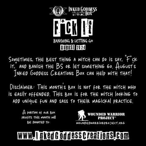 This image is simply a solid black background with centered white text. The text teasingly describes our exclusive August 2024 "F*ck It: Banishing & Letting Go" Inked Goddess Creations Box product.