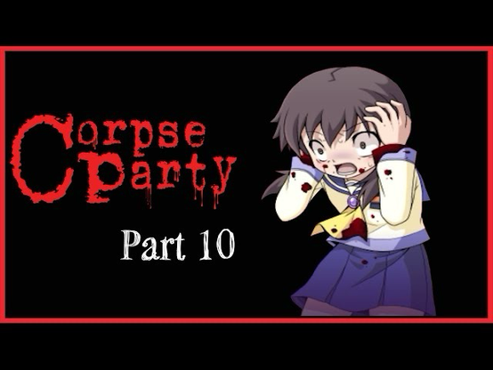 Thumbnail for Corpse Party Part 10