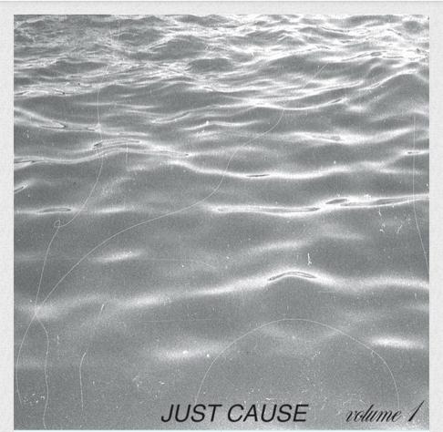 Album cover of a calm sea surface in close up black and white with title "Just Cause - volume 1" inscribed in lower right.