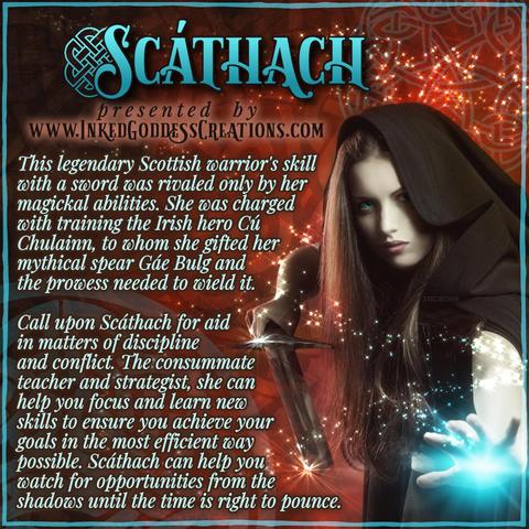 A pale young brown-haired woman in a defensive posture wields a sword in her right hand and a glowing blue ball of energy in her left hand. She is wearing a dark brown cloak and hood that partially obscures her face. The text includes Scottish warrior Scáthach/Scathach's symbolism and importance in Celtic culture as well as her potential strengths as an ally. Presented by Inked Goddess Creations.