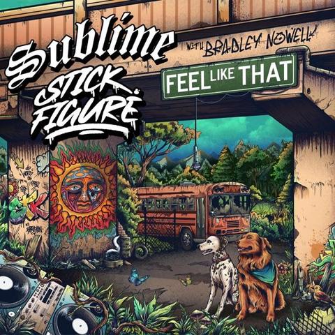 6:50pm Feel Like That by Sublime & Stick Figure from Feel Like That (Single)