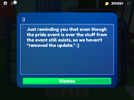 A notice on a Roblox game.

:)

Just reminding you that even though the pride event is over the stuff from the event still exists, so we haven't 