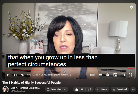 https://www.youtube.com/watch?v=Wp93EwLkuuM
The 3 Habits of Highly Successful People
1,293 views  15 Jul 2024  Overcoming Codependency: Lisa A. Romano Podcast
✅ Register for my most popular groundbreaking transformational and psychologist-approved online healing program
https://www.lisaaromano.com/12wbcp 

In this video, Lisa A. Romano shares "The 3 Habits of Highly Successful People," offering invaluable insights into the daily practices that drive success. Discover actionable strategies to enhance productivity, foster resilience, and achieve your goals effectively. Whether you're on a journey of personal growth or seeking professional excellence, these habits will empower you to create lasting positive change in your life. Join Lisa A. Romano as she explores the habits that set successful individuals apart and learn how to implement them into your routine for transformative results.

0:00 Introduction
4:11 Do you have a growth mindset?
7:00 Adult Children do not have a growth mindset; here's why.
8:00 A Survival Mindset is Not a Growth Mindset
9:38 Success Quotient Equation
10:30 The Habit of Learning
12:45 The Habit of Resilience
16:06 The Habit of Gratitude
19:00 You Reap What You Sow