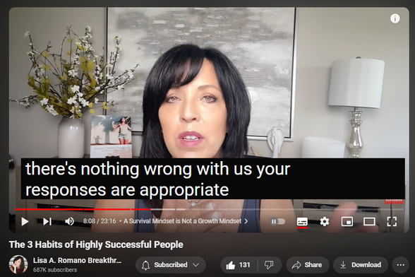 https://www.youtube.com/watch?v=Wp93EwLkuuM
The 3 Habits of Highly Successful People


1,293 views  15 Jul 2024  Overcoming Codependency: Lisa A. Romano Podcast
✅ Register for my most popular groundbreaking transformational and psychologist-approved online healing program
https://www.lisaaromano.com/12wbcp 

In this video, Lisa A. Romano shares "The 3 Habits of Highly Successful People," offering invaluable insights into the daily practices that drive success. Discover actionable strategies to enhance productivity, foster resilience, and achieve your goals effectively. Whether you're on a journey of personal growth or seeking professional excellence, these habits will empower you to create lasting positive change in your life. Join Lisa A. Romano as she explores the habits that set successful individuals apart and learn how to implement them into your routine for transformative results.

0:00 Introduction
4:11 Do you have a growth mindset?
7:00 Adult Children do not have a growth mindset; here's why.
8:00 A Survival Mindset is Not a Growth Mindset
9:38 Success Quotient Equation
10:30 The Habit of Learning
12:45 The Habit of Resilience
16:06 The Habit of Gratitude
19:00 You Reap What You Sow