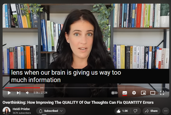 https://www.youtube.com/watch?v=Q1J2BMpaAag
Overthinking: How Improving The QUALITY Of Our Thoughts Can Fix QUANTITY Errors

19,733 views  16 Jul 2024