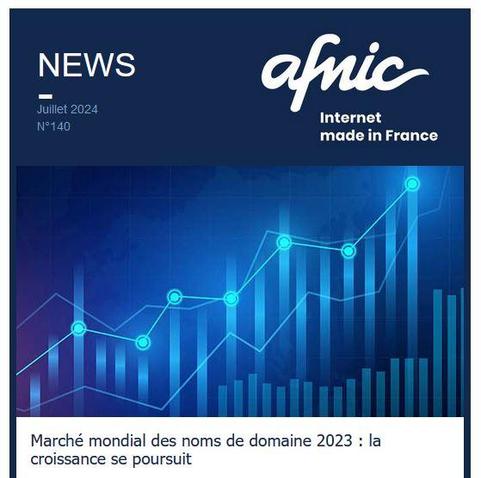 NEWS Afnic Internet Made in France - Juillet 2024
N°140

Marché mondial des noms de domaine 2023 : la croissance se poursuit.