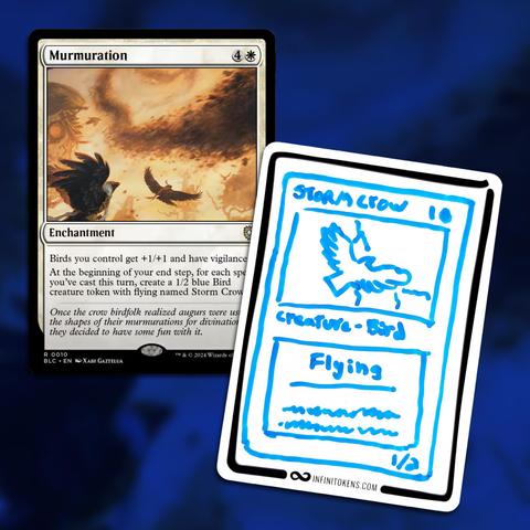 The MTG Bloomburrow card Murmuration that created a 1/2 Storm Crow. Next to it is an InfiniTokens dry erase token with the old Storm Crow card drawn on it.