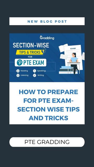 How to prepare for PTE Exam- Section Wise Tips and Tricks