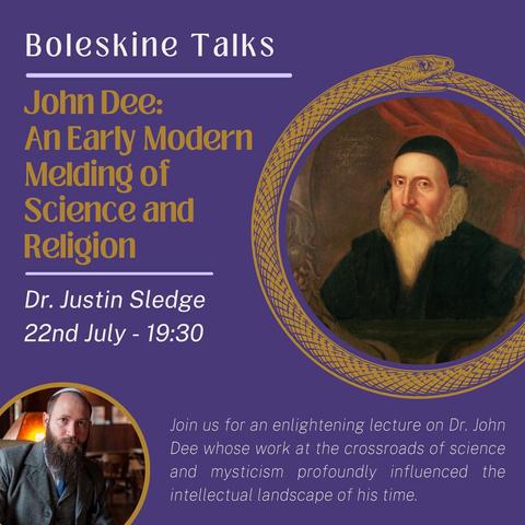 Flyer for Boleskine Talks on Dr John Dee, purple background, large portrait of Dr JD centre left staring out with Ouroubourous frame in gold alternating white and gold info text on talk with picture of lecturer Dr Justin Sledge in bottom right