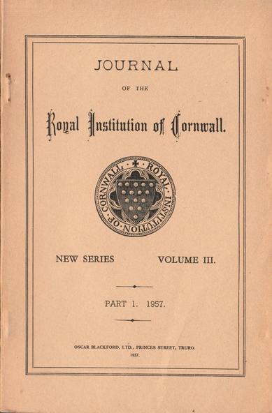 The front cover of the Journal of the Royal Institution of Cornwall, New Series, Vol III, Part 1 for 1957. Plain manilla with title in several archaic typefaces and the badge or logo of the RIC to the centre.