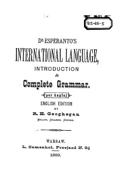 This is the cover page of Dr. Esperanto's International Language, the 1889 translation of Unua Libro by Richard Geoghegan, which is also the standard English translation.