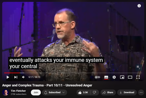 https://www.youtube.com/watch?v=0cHDkskc6HM
Anger and Complex Trauma - Part 10/11 - Unresolved Anger
105,409 views  Streamed live on 14 Sept 2019
GET STARTED With a FREE Preview to our 12 Basic Needs Course: https://bit.ly/3UQcWeq 
Website: https://bit.ly/3ybk8Jf 
Do You Have Complex Trauma? Take the QUIZ: https://bit.ly/3QGbzMV 
*****
What happens to us if we are not able to resolve anger and the only solution we have is to stuff it down?