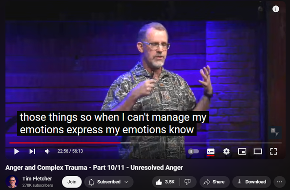 https://www.youtube.com/watch?v=0cHDkskc6HM
Anger and Complex Trauma - Part 10/11 - Unresolved Anger

105,409 views  Streamed live on 14 Sept 2019
GET STARTED With a FREE Preview to our 12 Basic Needs Course: https://bit.ly/3UQcWeq 
Website: https://bit.ly/3ybk8Jf 
Do You Have Complex Trauma? Take the QUIZ: https://bit.ly/3QGbzMV 
*****
What happens to us if we are not able to resolve anger and the only solution we have is to stuff it down?