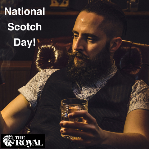 Celebrate National Scotch Day at The Royal!