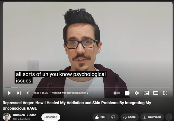 https://www.youtube.com/watch?v=lfDxQDw8CZ4
Repressed Anger: How I Healed My Addiction and Skin Problems By Integrating My Unconscious RAGE


5,473 views  10 Mar 2022  #anger #repressedanger #angerrelease
In this video, I share my transformational experience working with repressed anger and some of the key things I’ve learned along the way about how to get in touch with anger, thaw out the barriers to expression, and how to use the body (postures, gestures, movements, sounds etc.) to more and more fully embody that anger.

Doing this has resulted in my addictions falling off a cliff and getting a lot of relief from chronic skin issues. 

Working with anger is worth it! But it's difficult and requires a lot of skill (and patience!).