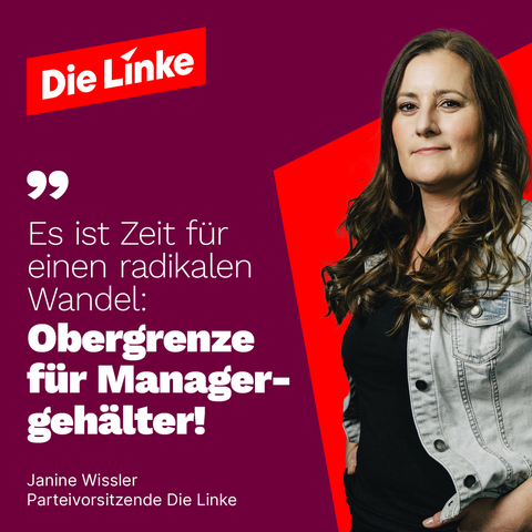 Auf der Grafik sieht man Janine Wissler. Daneben sieht man das Zitat: "Es ist Zeit frü einen radikalen Wandel: Obergrenze für Managergehälter" 