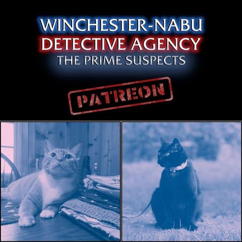 Law & Order title screen parody; Winchester-Nabu Detective Agency, The Prime Suspects, Patreon (in red rubber stamp stencil letters); monochrome photos of orange and white tabby Oliver and black cat Gus