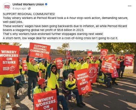 United Workers Union members winery workers at Pernod Ricard took 4 hour stop-work action.

Photograph of workers holding signs 

Winery Workers on Strike
Support Regional Communities 