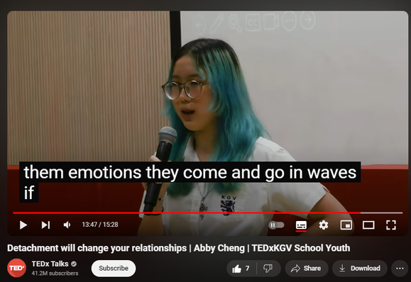 https://www.youtube.com/watch?v=02rt_7Yzb7U
Detachment will change your relationships | Abby Cheng | TEDxKGV School Youth
117 views  29 Jul 2024
Our speaker Abby Cheng will be sharing the how detachment is the surprising key to becoming your best self and nurturing richer relationships. What if everything is falling apart in order to come together in place? What if we just let situations be, instead of trying to control them? This is Abby, and she will be explaining the importance of detachment. This talk was given at a TEDx event using the TED conference format but independently organized by a local community. Learn more at https://www.ted.com/tedx